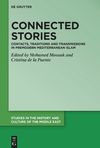 Meouak M. (ed.), de la PuenteC. (ed.)  Connected Stories. Contacts, Traditions and Transmissions in Premodern Mediterranean Islam